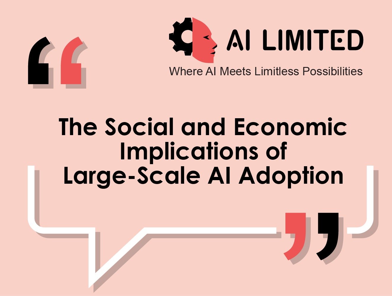 The Social and Economic Implications of Large-Scale AI Adoption