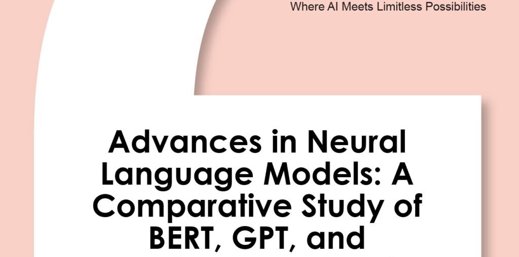 Advances in Neural Language Models: A Comparative Study of BERT, GPT, and Transformer Networks