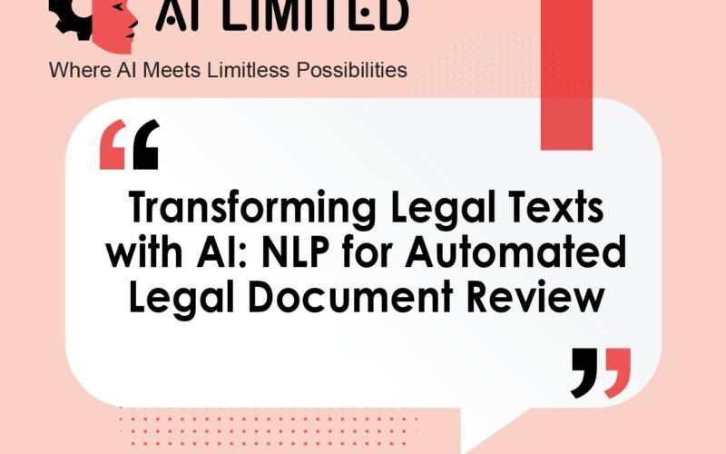 Transforming Legal Texts with AI: NLP for Automated Legal Document Review